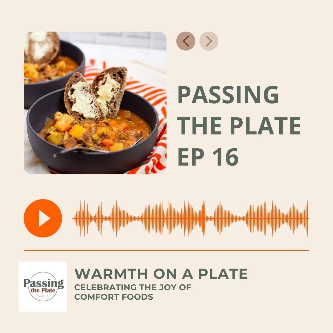 16: Warmth on a Plate: Celebrating the Joy of Comfort Foods