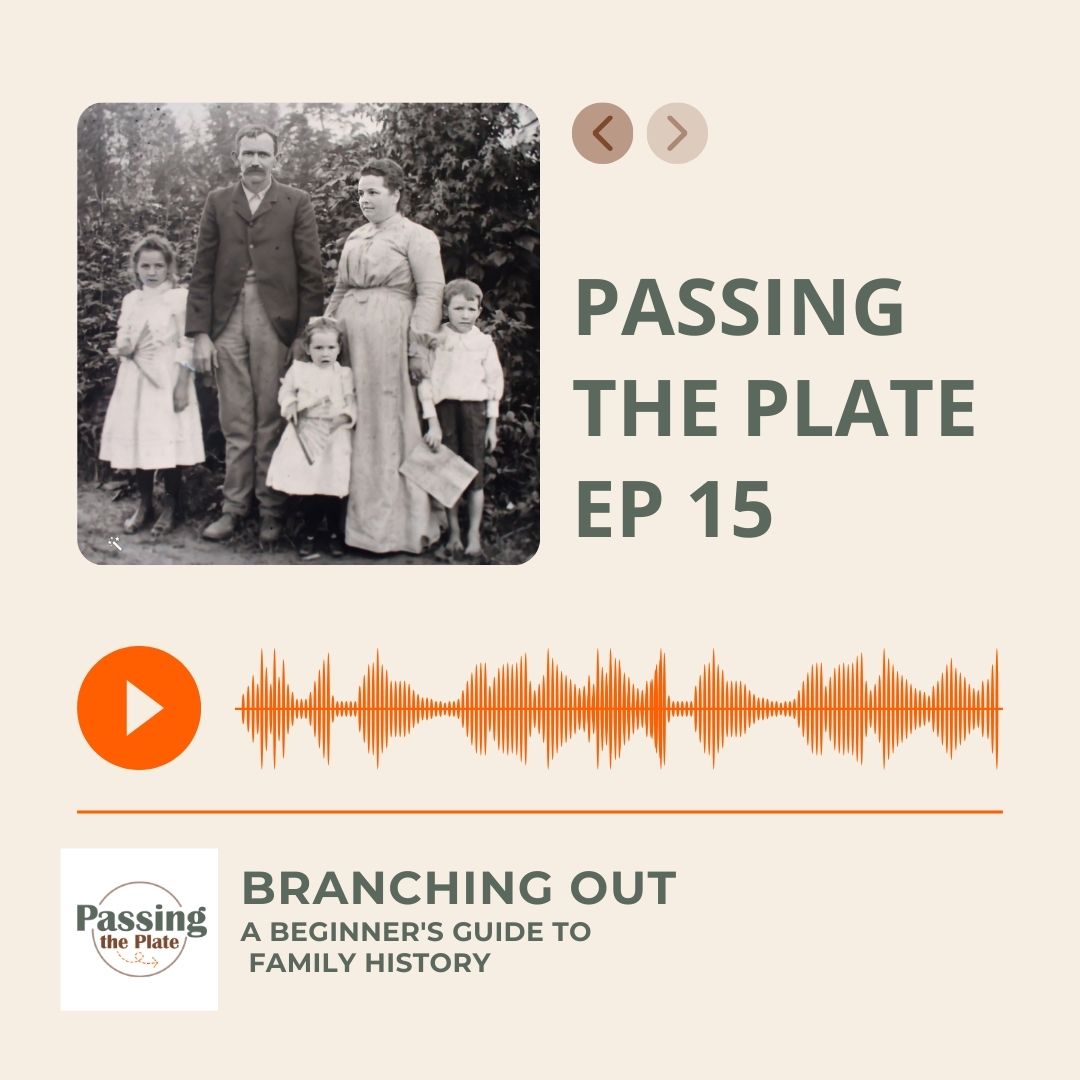 15: Branching Out: A Beginner’s Guide to Family History