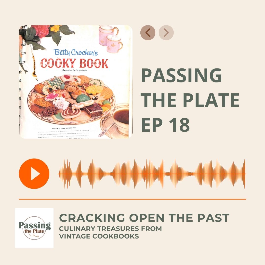 18: Cracking Open the Past: Culinary Treasures from Vintage Cookbooks