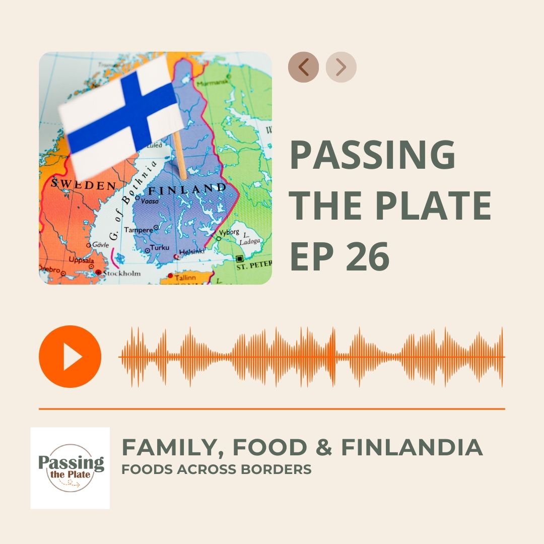 26: Family, Food, and Finlandia