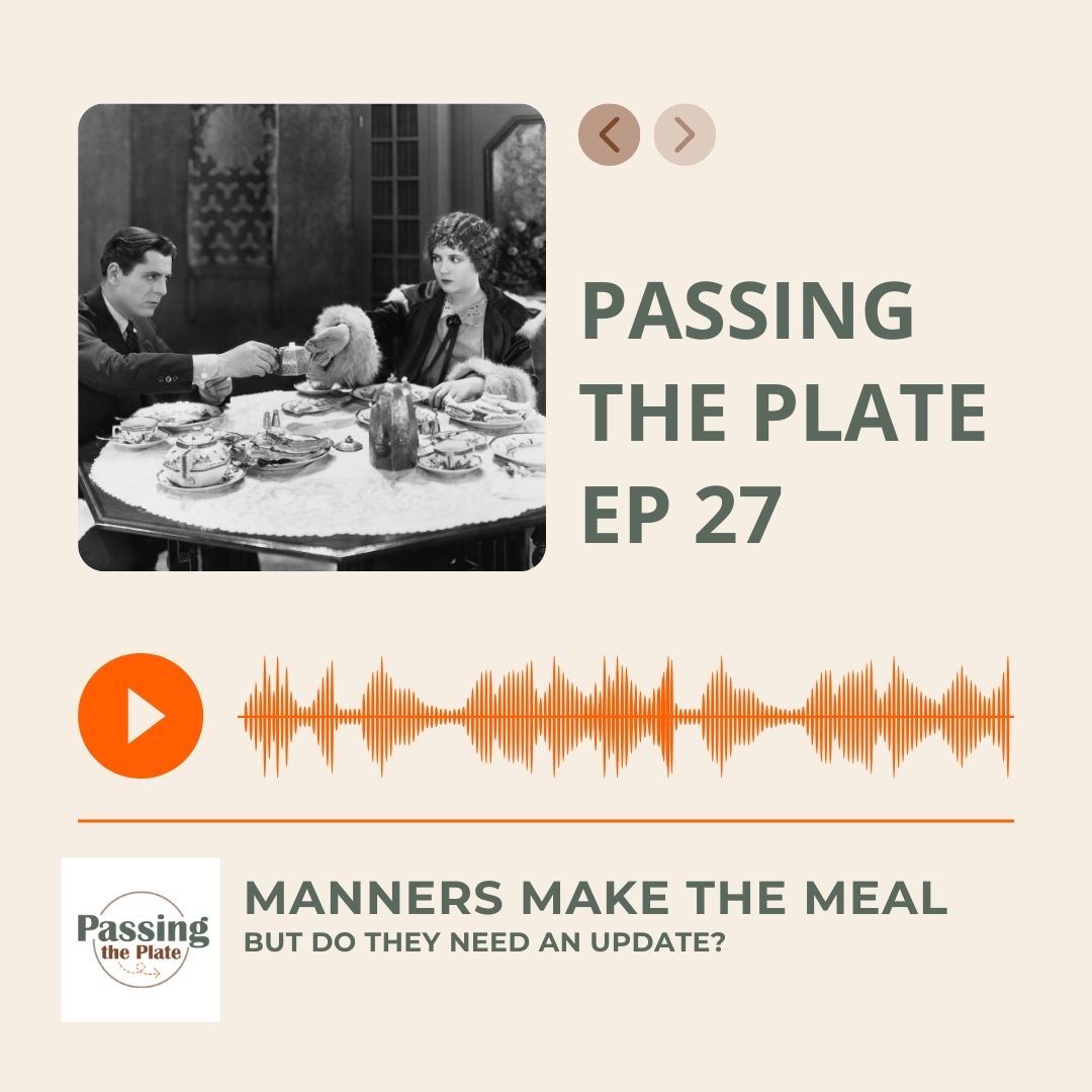 27: Manners Make the Meal (But Do They Need an Update?)