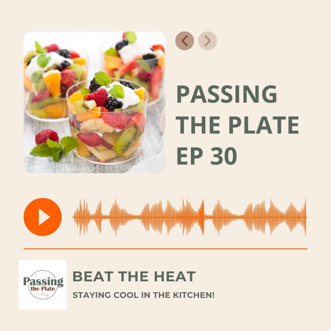 30: Beat the Heat & Stay Cool in the Kitchen