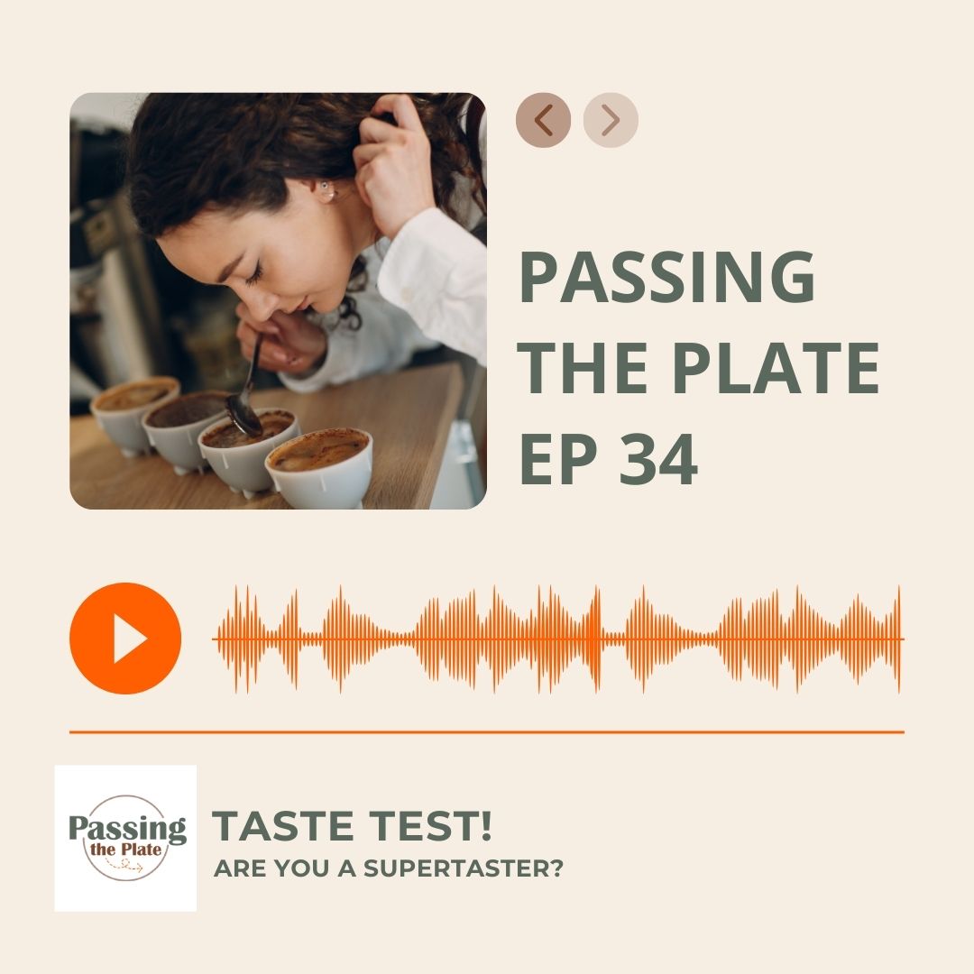 34: Taste Test: Are You a Supertaster?