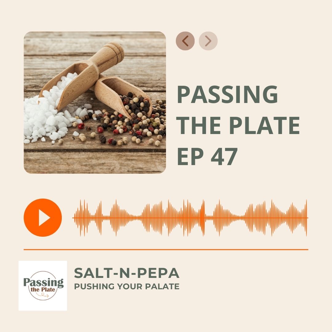 47: Salt-N-Pepa – Pushing Your Palate