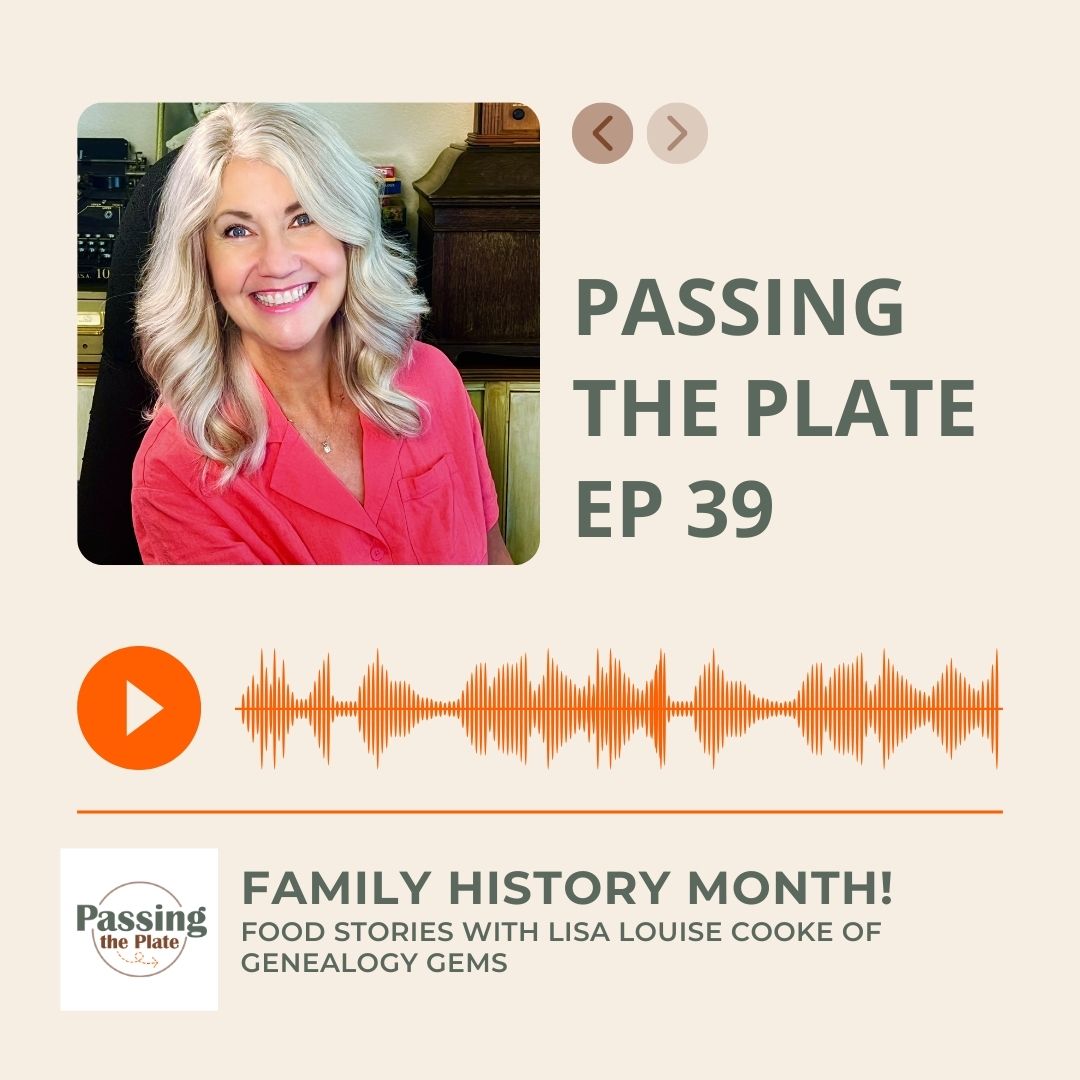 39: Family History Month Special: Food Stories with Lisa Louise Cooke