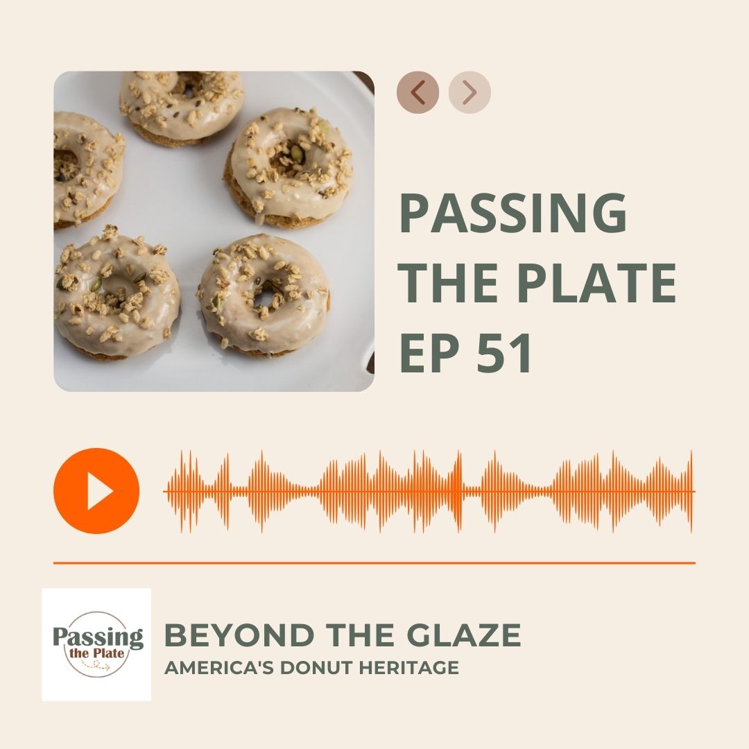 51: Beyond the Glaze: America’s Donut Heritage