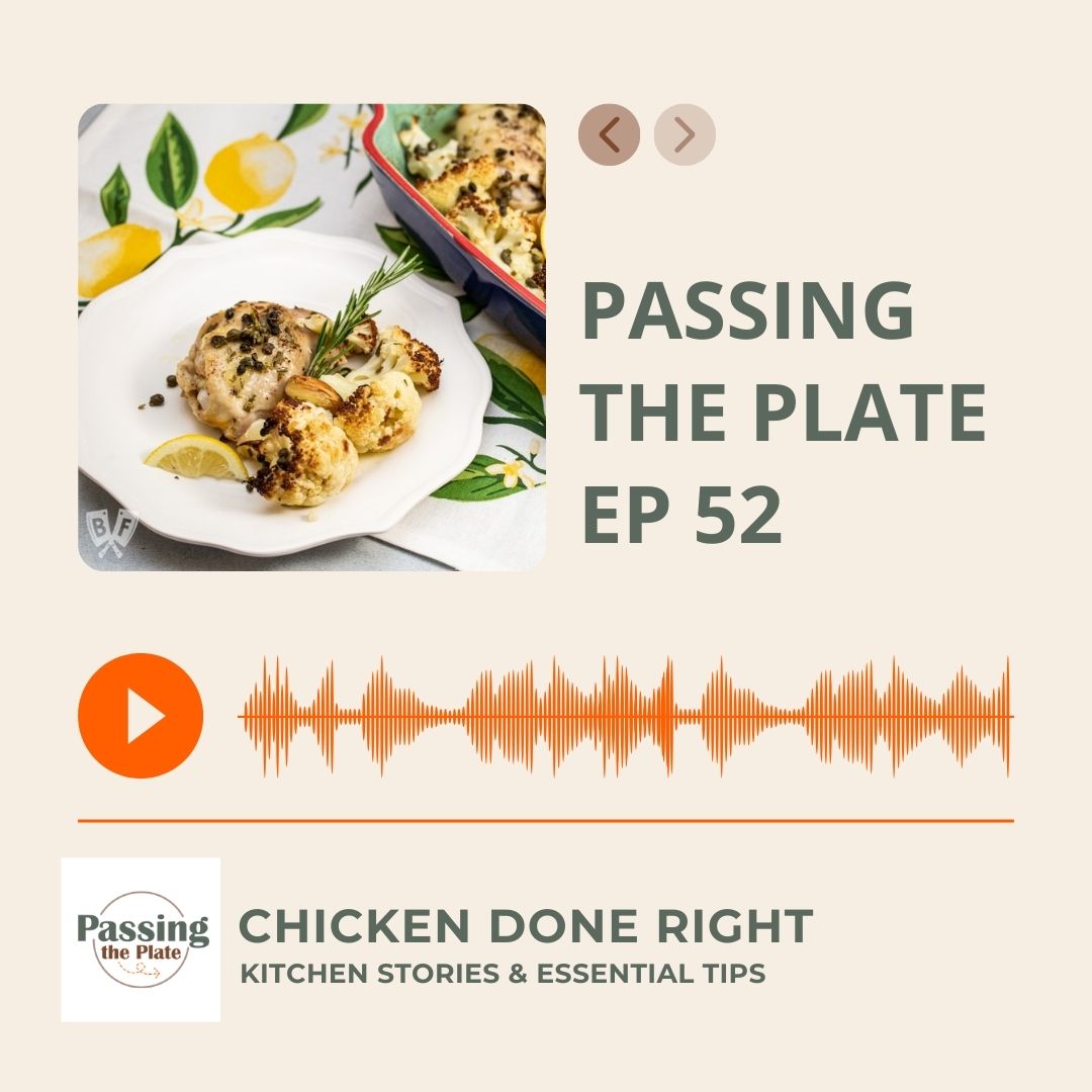 52: Chicken Done Right: Kitchen Stories & Essential Tips