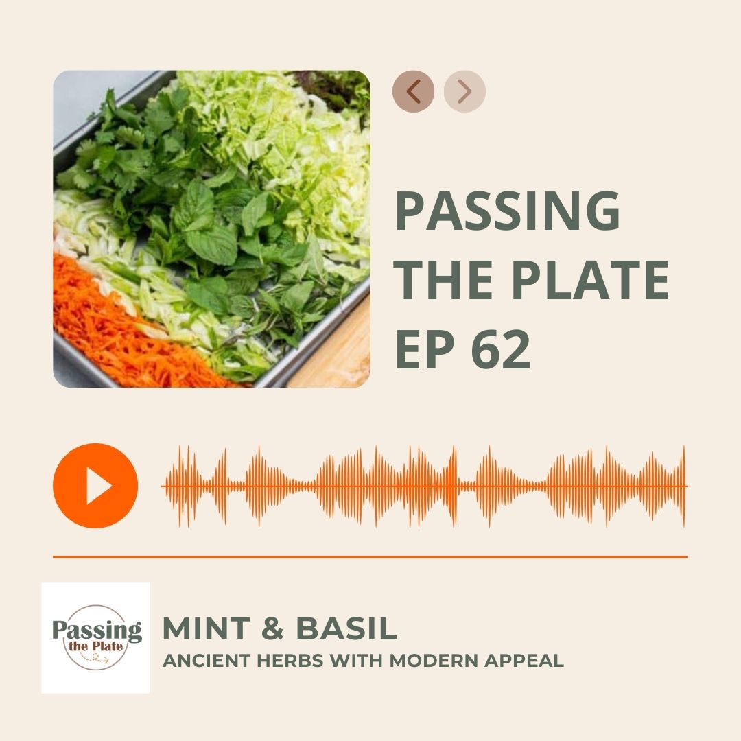 62: Mint & Basil: Ancient Herbs with Modern Appeal