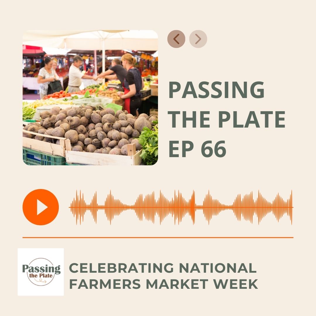 66: Celebrating National Farmers Market Week